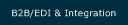 B2B/EDI & Integration
