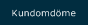 Kundomd&ouml;me