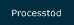 Processt&ouml;d